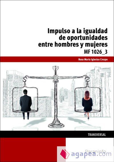 Impulso de la igualdad de oportunidades entre mujeres y hombres. Certificados de profesionalidad. Mediación comunitaria Impulso de la igualdad de oportunidades entre mujeres y hombres. Certificados de profesionalidad. Mediación comunitaria