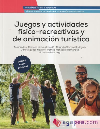Juegos y actividades físico recreativas y de animación turística Juegos y actividades físico recreativas y de animación turística