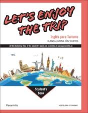 Portada de Let's Enjoy the Trip. Ingl&eacute;s para Turismo