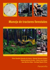 Portada de Manejo de los tractores forestales. Certificados de profesionalidad. Repoblaciones forestales y tratamiento selvícolas