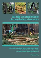 Portada de Manejo y mantenimiento de cosechadoras forestales. Certificados de profesionalidad. Aprovechamientos forestales