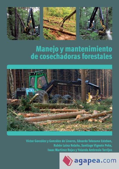 Manejo y mantenimiento de cosechadoras forestales. Certificados de profesionalidad. Aprovechamientos forestales