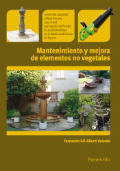 Portada de Mantenimiento y mejora de elementos no vegetales. Certificados de profesionalidad. Instalación y mantenimiento de jardines y zonas verdes