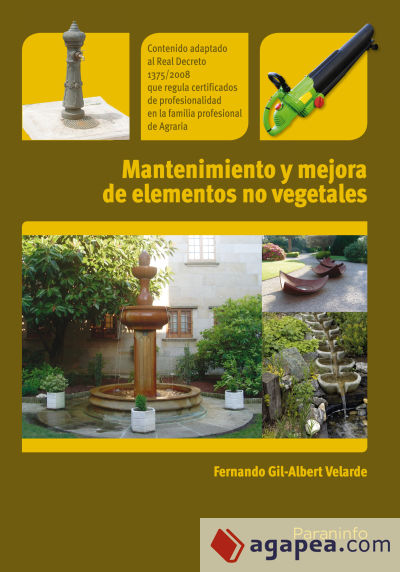 Mantenimiento y mejora de elementos no vegetales. Certificados de profesionalidad. Instalación y mantenimiento de jardines y zonas verdes