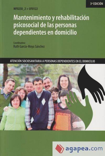 Mantenimiento y rehabilitación psicosocial de las personas dependientes en domicilio