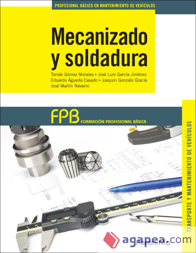 Mecanizado y soldadura. FP Básica