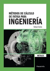 Portada de Métodos de cálculo de fatiga para ingeniería. Metales