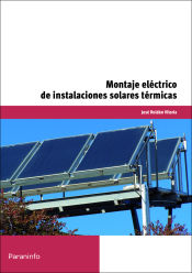 Portada de Montaje eléctrico de instalaciones solares térmicas. Certificados de profesionalidad. Montaje y mantenimiento de instalaciones solares térmicas