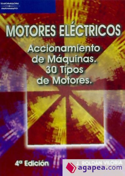 Motores eléctricos. Accionamiento de máquinas. 30 tipos de motores