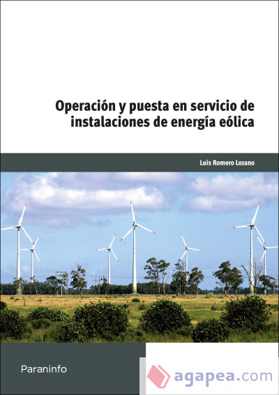 Operación y puesta en servicio de instalaciones de energía eólica. Certificados de profesionalidad. Gestión del montaje y mantenimiento de parques eólicos