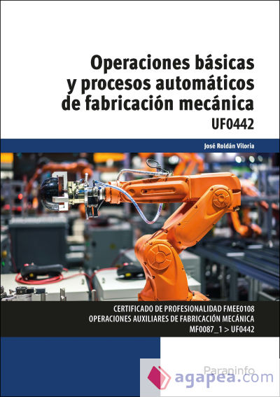 Operaciones básicas y procesos automáticos de fabricación mecánica UF0442