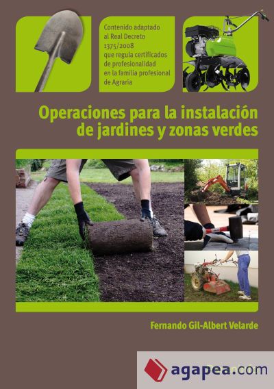 Operaciones para la instalación de jardines y zonas verdes. Certificados de profesionalidad. Instalación y mantenimiento de jardines y zonas verdes