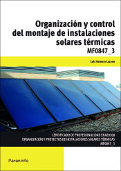 Portada de Organización y control del montaje de instalaciones solares térmicas. Certificados de profesionalidad. Organización y proyectos de instalaciones solares térmicas