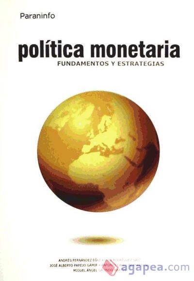 POLÍTICA MONETARIA. FUNDAMENTOS Y ESTRATEGIAS