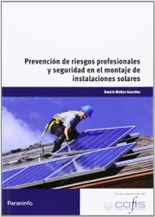 Portada de Prevención de riesgos profesionales y seguridad en el montaje de instalaciones solares. Certificados de profesionalidad. Montaje y mantenimiento de instalaciones solares fotovoltaicas