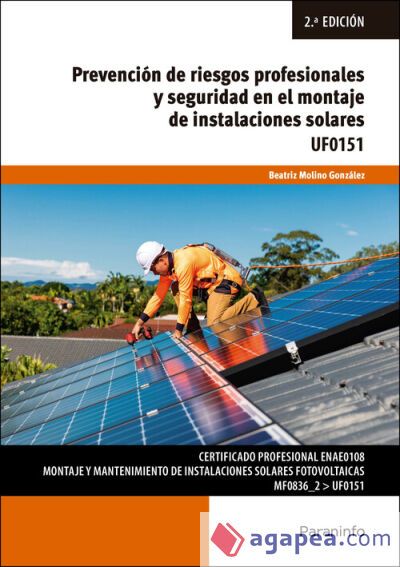 Prevención de riesgos profesionales y seguridad en el montaje de instalaciones solares Prevención de riesgos profesionales y seguridad en el montaje de instalaciones solares
