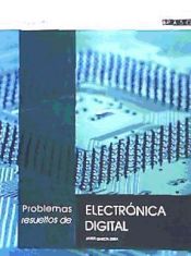 Portada de Problemas resueltos de electr&oacute;nica digital