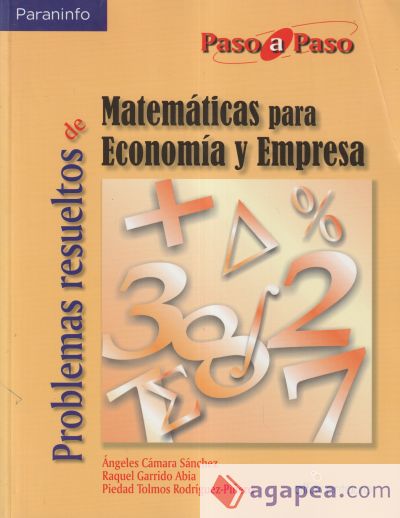 Problemas resueltos de matemáticas para economía y empresa