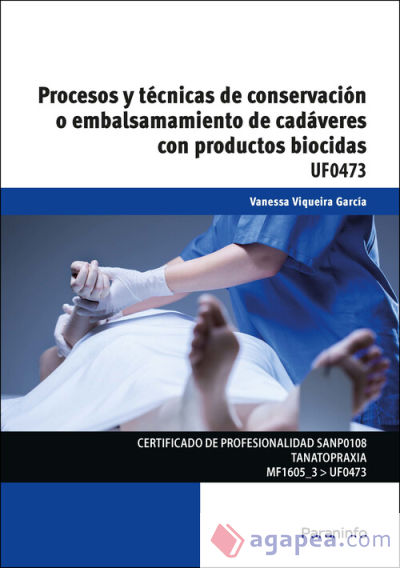 Procesos y técnicas de conservación o embalsamamiento de cadáveres con productos biocidas