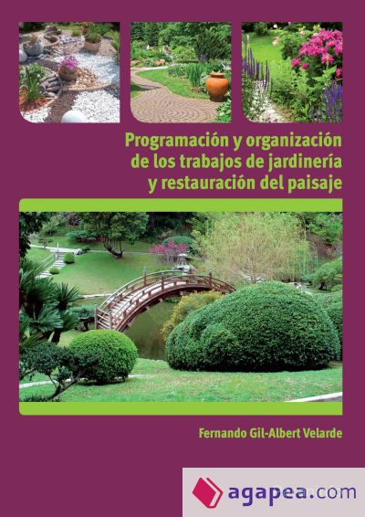 Programación y organización de los trabajos de jardinería. Certificados de profesionalidad. Jardinería y restauración del paisaje