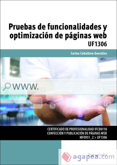 Pruebas de funcionalidades y optimización de páginas web. Certificados de profesionalidad. Confección y Publicación de páginas web