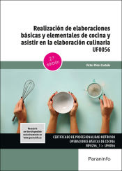 Portada de Realización de elaboraciones básicas y elementales de cocina y asistir en la elaboración culinaria. UF0056