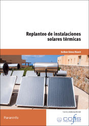 Portada de Replanteo de instalaciones solares térmicas. Certificados de profesionalidad. Montaje y mantenimiento de instalaciones solares térmicas