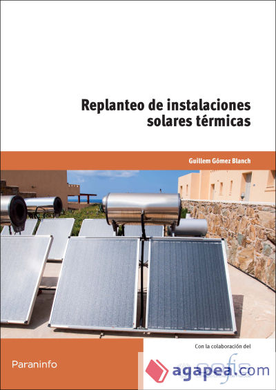 Replanteo de instalaciones solares térmicas. Certificados de profesionalidad. Montaje y mantenimiento de instalaciones solares térmicas