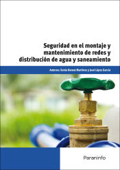 Portada de Seguridad en el montaje y mantenimiento de redes y distribución de agua y saneamiento. Certificados de profesionalidad. Montaje y mantenimiento de redes de agua