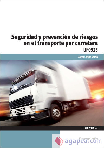 Seguridad y prevención de riesgos en el transporte por carretera. Comercio y Marketing. Tráfico de mercancías por carretera