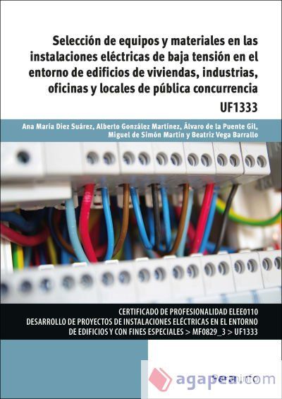 Selecci&oacute;n de equipos y materiales en las instalaciones el&eacute;ctricas de baja tensi&oacute;n en el entorno de edificios de viviendas, industrias, oficinas y locales de p&uacute;blica concurrencia