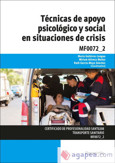 Técnicas de apoyo psicológico y social en situaciones de crisis. Certificados de profesionalidad. Atención sanitaria a múltiples víctimas y catástrofes