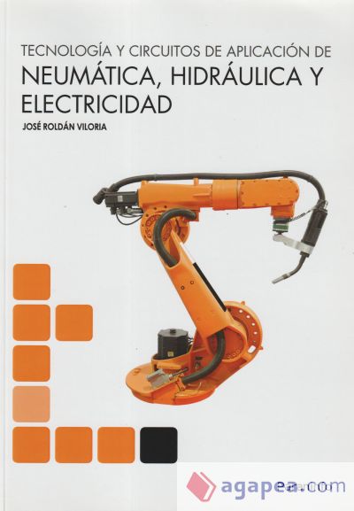 Tecnología y circuitos de aplicación de Neumática, Hidraúlica y Electricidad