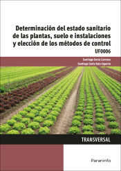 Portada de UF0006 - Determinación del estado sanitario de las plantas, suelo e instalaciones y elección de los métodos de control