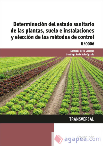 UF0006 - Determinación del estado sanitario de las plantas, suelo e instalaciones y elección de los métodos de control