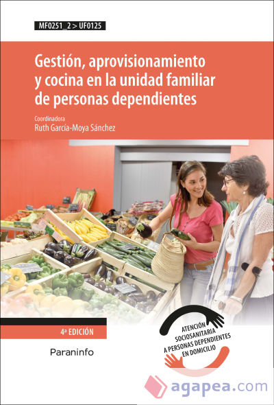 UF0125 - Gestión, aprovisionamiento y cocina en la unidad familiar de personas dependientes