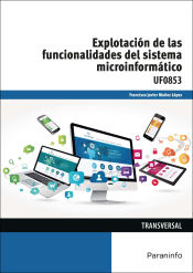 Portada de UF0853. Explotación de las funcionalidades del sistema microinformático