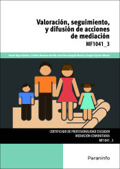 Portada de Valoración, seguimiento y difusión de acciones de mediación. Certificados de profesionalidad. Mediación comunitaria