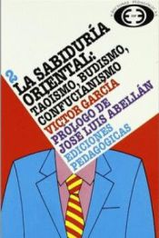 Portada de LA SABIDURIA ORIENTAL: TAOISMO, BUDISMO Y CONFUCIANISMO