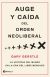 Portada de Auge y caída del orden neoliberal, de Gary Gerstle