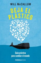 Portada de Deja el plástico: Guía práctica para cambiar el mundo