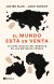 Portada de El mundo está en venta, de Javier Blas