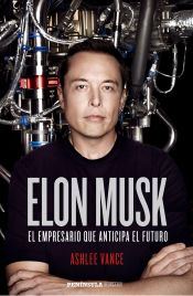 Portada de Elon Musk: El empresario que anticipa el futuro