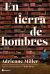 Portada de En tierra de hombres, de Adrienne Miller