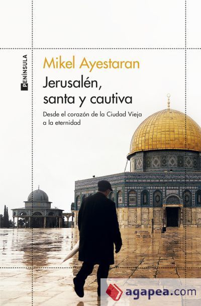 Jerusal&eacute;n, santa y cautiva