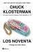 Portada de Los noventa, de Chuck Klosterman