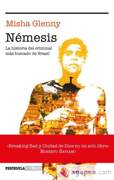 Némesis: La historia del hombre honrado que acabó siendo el criminal más buscado de Brasil Némesis: La historia del hombre honrado que acabó siendo el criminal más buscado de Brasil