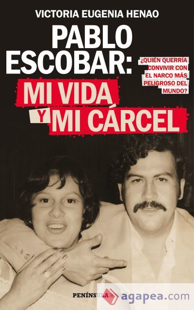Pablo Escobar: mi vida y mi c&aacute;rcel