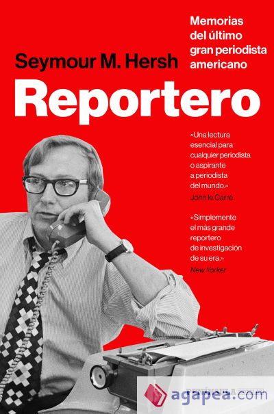 Reportero: Memorias del gran periodista americano