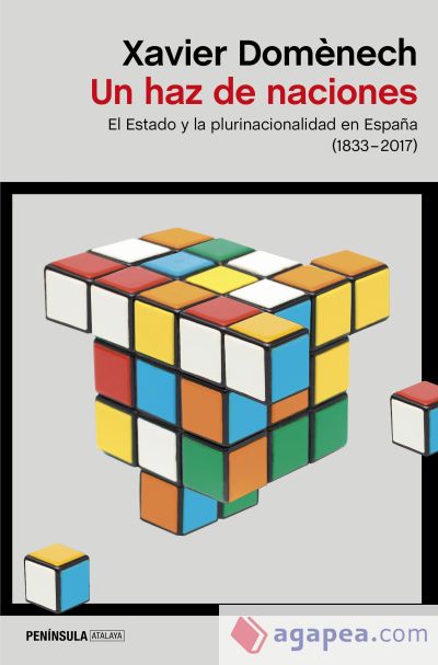 Un haz de naciones: El Estado y la plurinacionalidad en España (1830-2017)